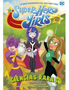 DC SUPERHERO GIRLS: Ciencias Raras Editorial Hidra - 1