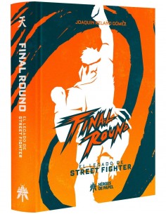 FINAL ROUND EL LEGADO DE STREET FIGHTER Héroes de Papel - 1